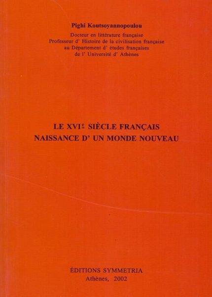 Le XVIe siecle francaise naissance d'un monde nouvaux