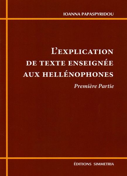 L΄explication de texte enseign?e aux hell?nophones