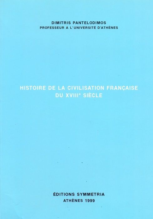 Histoire de la cilivisation francaise du xvviii siecle